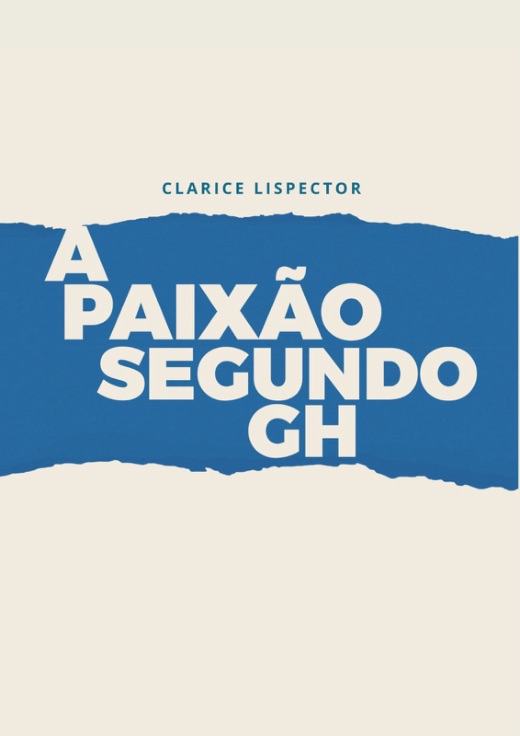 Abertura da seção A paixão segundo G.H.